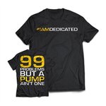Dedicated Nutrition T-shirt 99 Problems